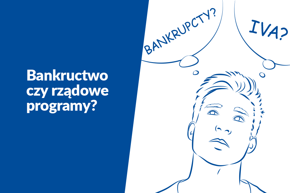 Bankructwo czy układ, dzięki rządowym programom?